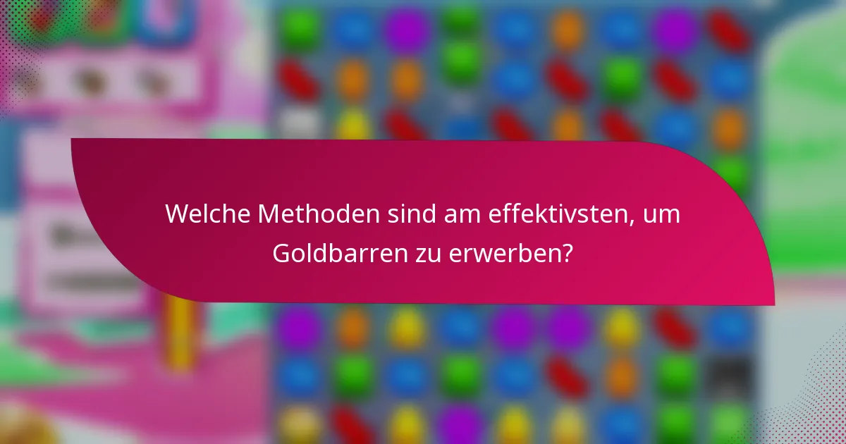 Welche Methoden sind am effektivsten, um Goldbarren zu erwerben?