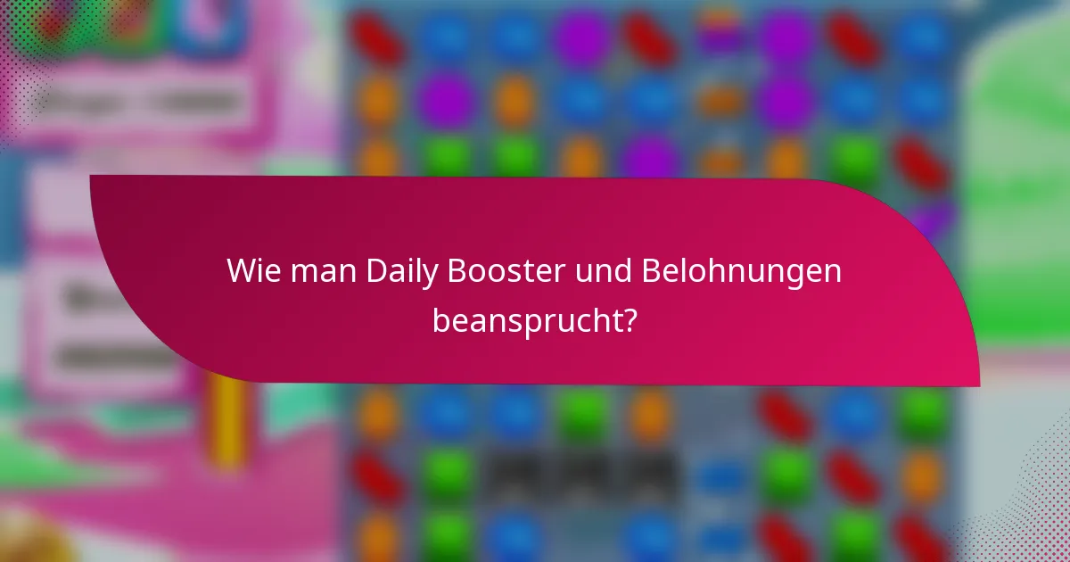 Wie man Daily Booster und Belohnungen beansprucht?